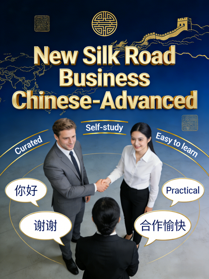 New Silk Road Intensive Business Chinese (Advanced)