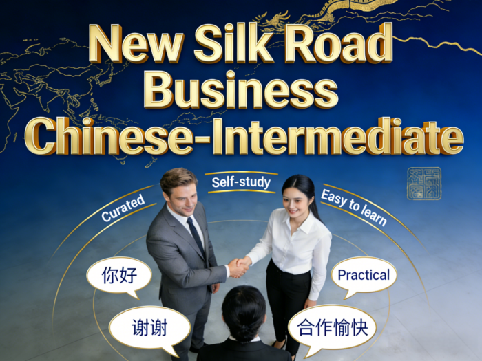 New Silk Road Intensive Business Chinese (Intermediate)