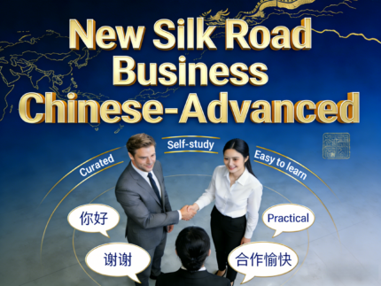 New Silk Road Intensive Business Chinese (Advanced)